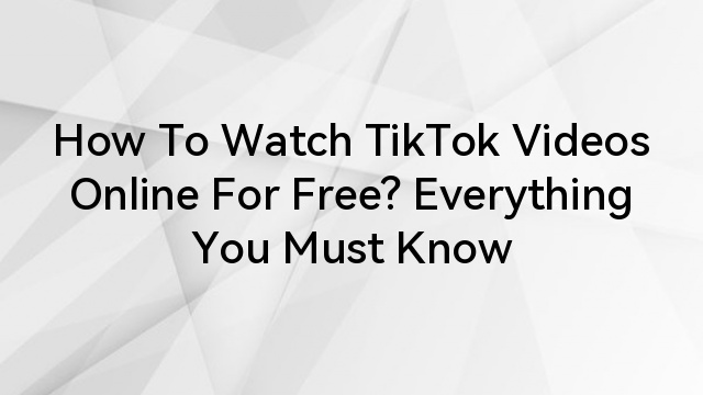 Free tiktok videos to watch sale